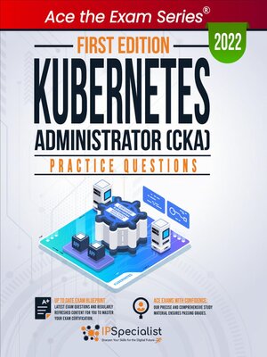 cover image of Kubernetes Administrator CKA Practice Questions